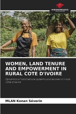 Women, Land Tenure and Empowerment in Rural Cote d'Ivoire
