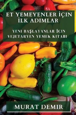 Et Yemeyenler İçin İlk Adımlar