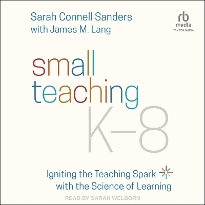 Small Teaching K-8 - Sarah Connell Sanders