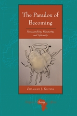 The Paradox of Becoming - Chammah J. Kaunda