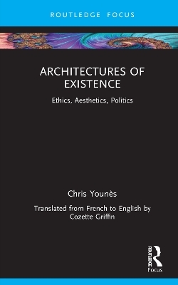 Architectures of Existence - Chris Youn&egrave;s