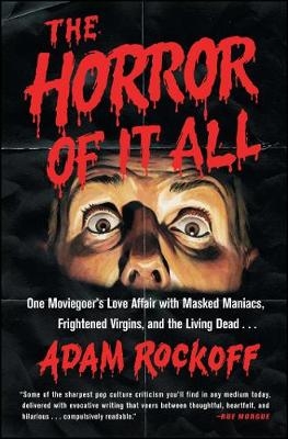 Horror of It All -  Adam Rockoff