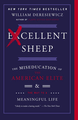 Excellent Sheep -  William Deresiewicz