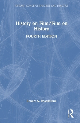 History on Film/Film on History - Robert A. Rosenstone