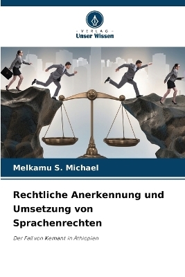 Rechtliche Anerkennung und Umsetzung von Sprachenrechten - Melkamu S Michael