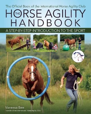 The Horse Agility Handbook (New Edition) - Vanessa Bee
