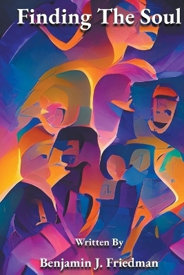 Finding The Soul - Benjamin Friedman