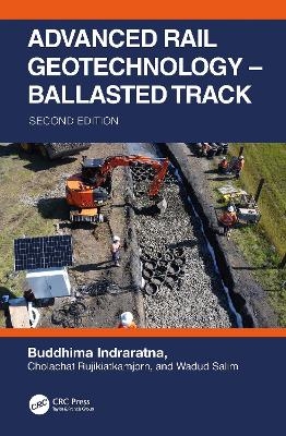 Advanced Rail Geotechnology – Ballasted Track