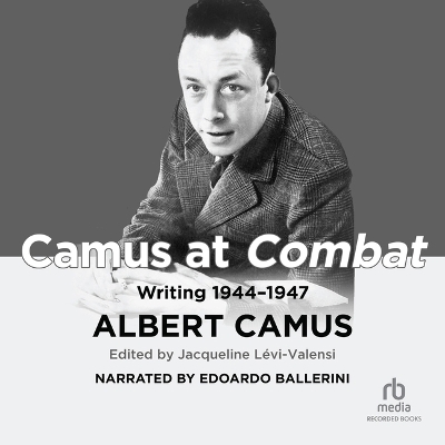 Camus at Combat - Albert Camus