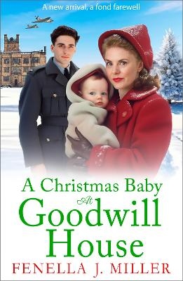 A Christmas Baby at Goodwill House - Fenella J Miller