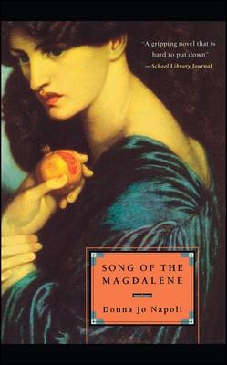Song of the Magdalene -  Donna Jo Napoli