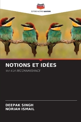 Notions Et Id&eacute;es - Deepak Singh, Noriah Ismail