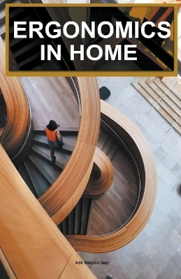 Ergonomics in Home - Adil Masood Qazi