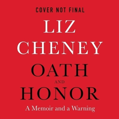 Oath and Honor - Liz Cheney