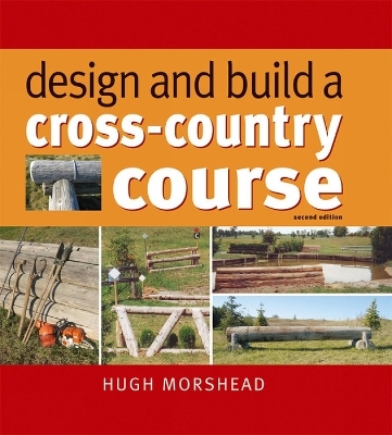Design and Build a Cross-Country Course - Hugh Morshead