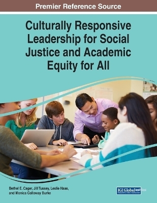 Culturally Responsive Leadership for Social Justice and Academic Equity for All - 