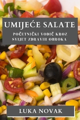 Umijece Salate - Luka Novak
