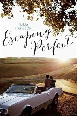 Escaping Perfect -  Emma Harrison