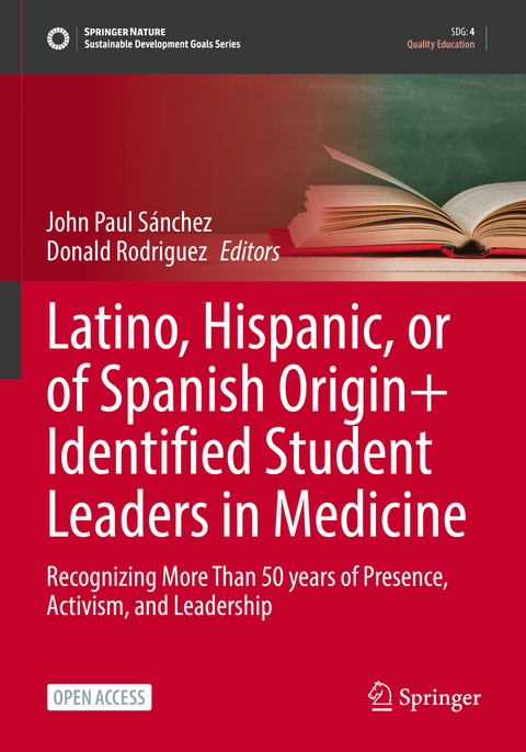 Latino, Hispanic, or of Spanish Origin+ Identified Student Leaders in Medicine - 