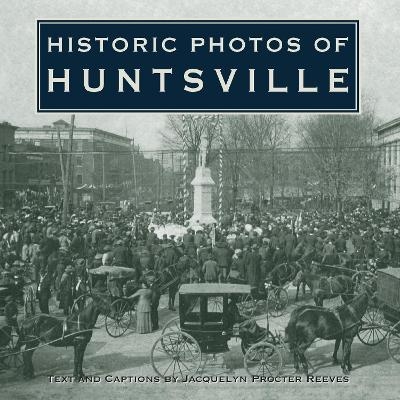 Historic Photos of Huntsville - 