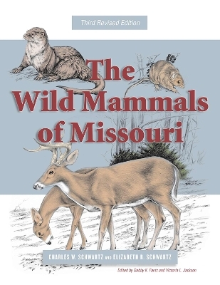 The Wild Mammals Of Missouri - Charles W. Schwartz, Elizabeth R. Schwartz