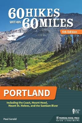 60 Hikes Within 60 Miles: Portland