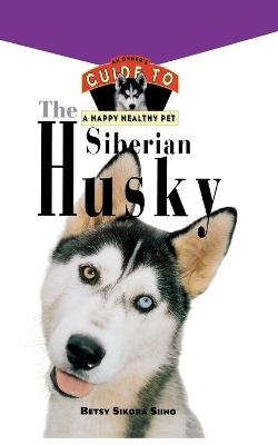 The Siberian Husky - Betsy Sikora Siino