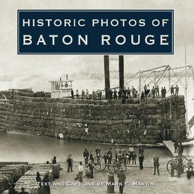 Historic Photos of Baton Rouge - 