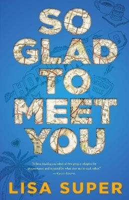 So Glad to Meet You - Lisa Super