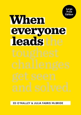 When Everyone Leads - Ed O'Malley, Julia Fabris McBride