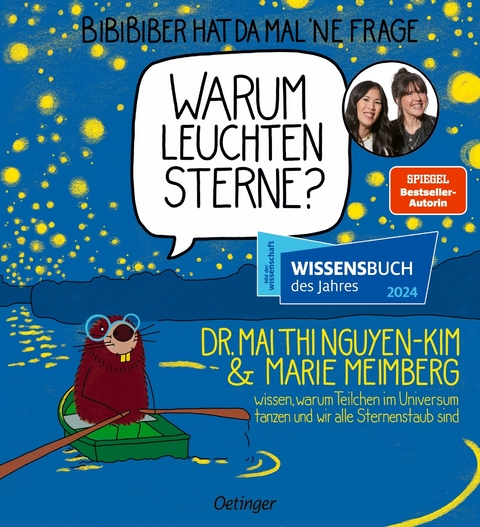 BiBiBiber hat da mal 'ne Frage. Warum leuchten Sterne? - Mai Thi Nguyen-Kim, Marie Meimberg