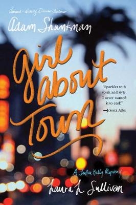 Girl about Town -  Adam Shankman,  Laura L. Sullivan