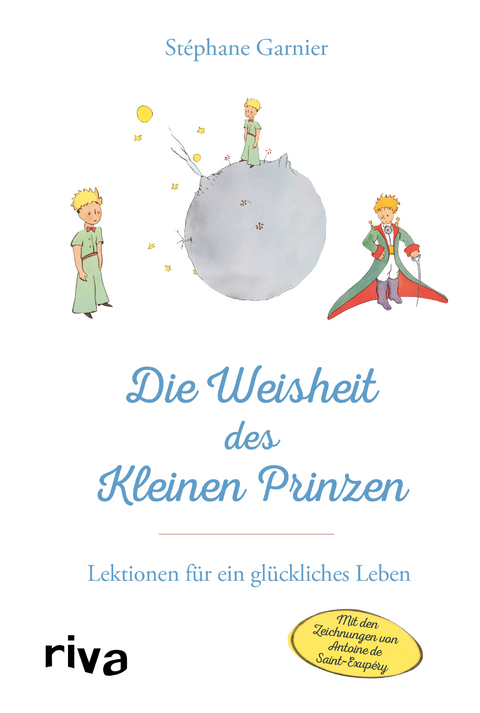 Die Weisheit des Kleinen Prinzen - St&eacute;phane Garnier