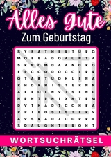 geburtstagsgeschenk frau | Alles Gute zum Geburtstag - Wortsuchr&auml;tsel | geschenke f&uuml;r frauen | geschenk f&uuml;r freundin - Isamr&auml;tsel Verlag