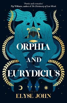 Orphia And Eurydicius - Elyse John