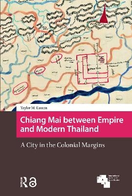 Chiang Mai between Empire and Modern Thailand