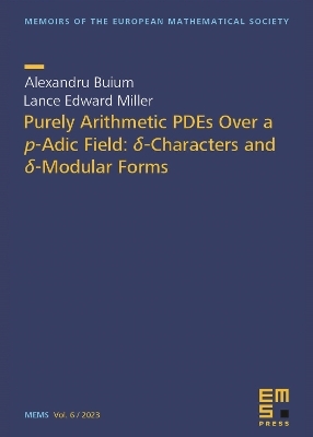 Purely Arithmetic PDEs Over a p-Adic Field: δ-Characters and δ-Modular Forms