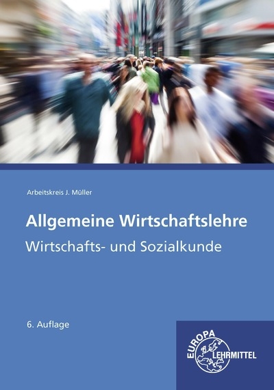 Allgemeine Wirtschaftslehre - Stefan Felsch, Raimund Fr&uuml;hbauer, Johannes Krohn