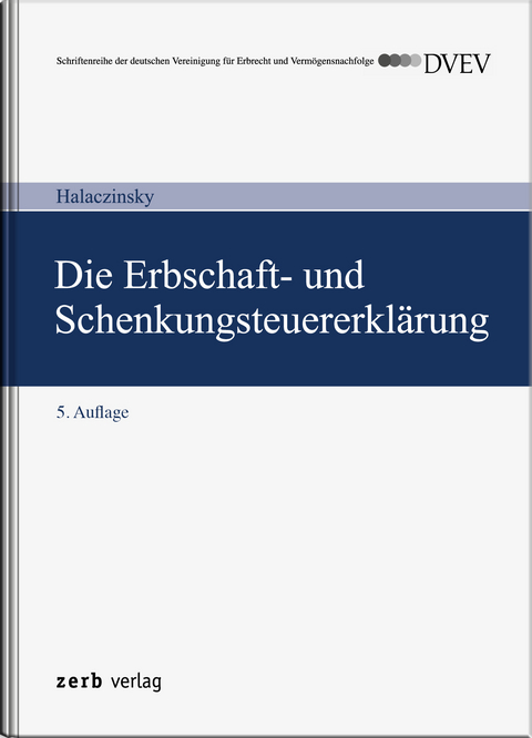 Die Erbschaft- und Schenkungsteuererkl&auml;rung - Raymond Halaczinsky