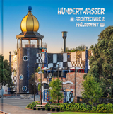 Hundertwasser Architektur & Philosophie - Hundertwasser Art Centre - 