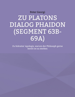 Zu Platons Dialog Phaidon (Segment 63b-69a)
