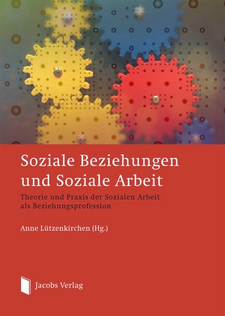 Soziale Beziehungen und Soziale Arbeit