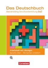 Das Deutschbuch &ndash; Basistraining Berufsvorbereitung - Ausgabe Deutsch als Zweitsprache