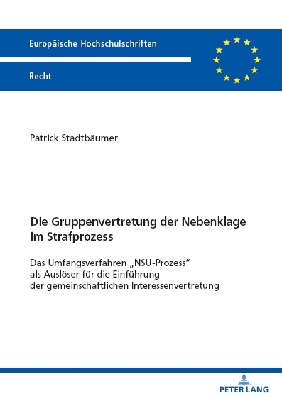 Die Gruppenvertretung der Nebenklage im Strafprozess - Patrick Stadtb&auml;umer
