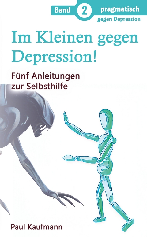 Im Kleinen gegen Depression! - Paul Kaufmann