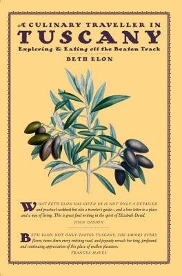 A Culinary Traveller in Tuscany