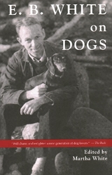 E.B. White on Dogs - White, Martha