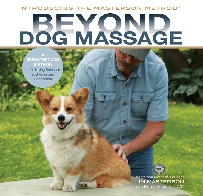 Beyond Dog Massage - Jim Masterson, Robin Robinett
