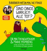 BiBiBiber hat da mal 'ne Frage. Sind Dinos wirklich alle tot? - Mai Thi Nguyen-Kim, Marie Meimberg