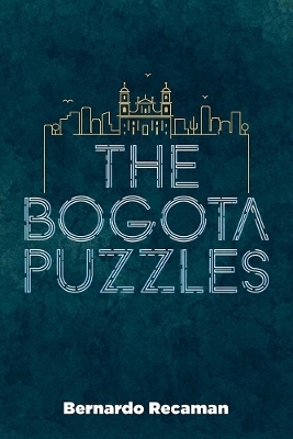 Bogota Puzzles - Bernardo Recaman